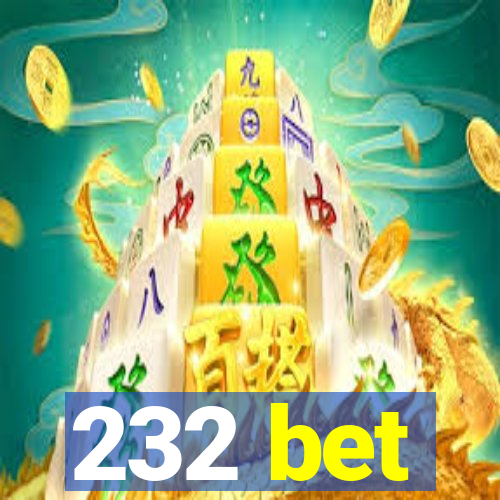 232 bet